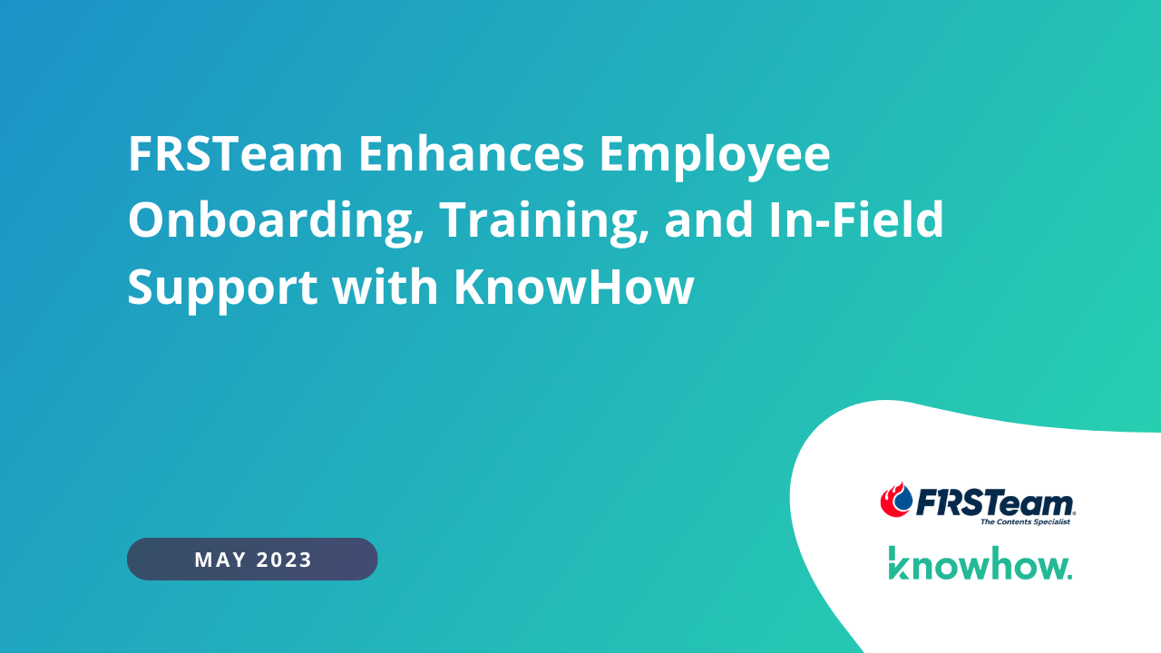 FRSTeam Enhances Employee Onboarding, Training, and In-Field Support with KnowHow