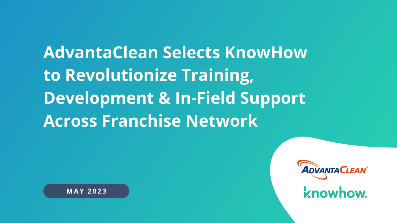 AdvantaClean Selects KnowHow to Revolutionize Training, Development & In-Field Support Across Franchise Network