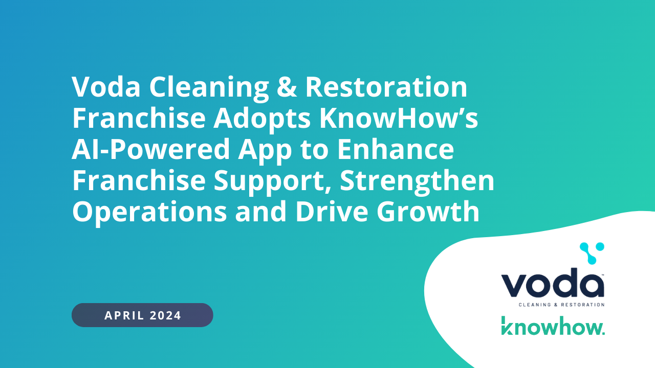 Voda Cleaning & Restoration Franchise Adopts KnowHow's AI-Powered App to Enhance Franchise Support, Strengthen Operations, and Drive Growth